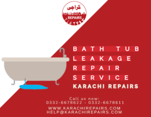BATHTUB leakage REPAIR SERVICE IN KARACHI