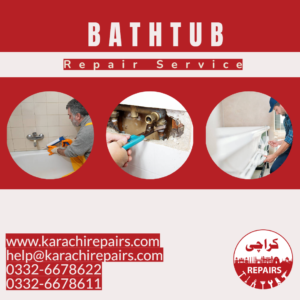 BATHTUB leakage REPAIR SERVICE IN KARACHI